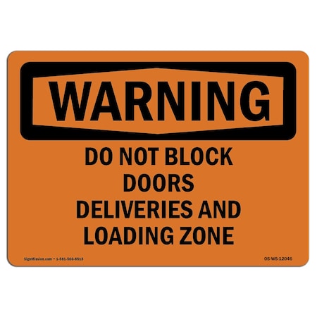 Signmission OSHA Sign, Do Not Block Doors Deliveries & Loading Zone, 10in X 7in Decal, 7" W, 10" L, Landscape OS-WS-D-710-L-12046